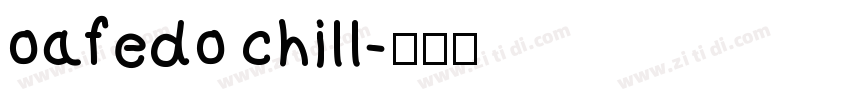 oafedo chill字体转换